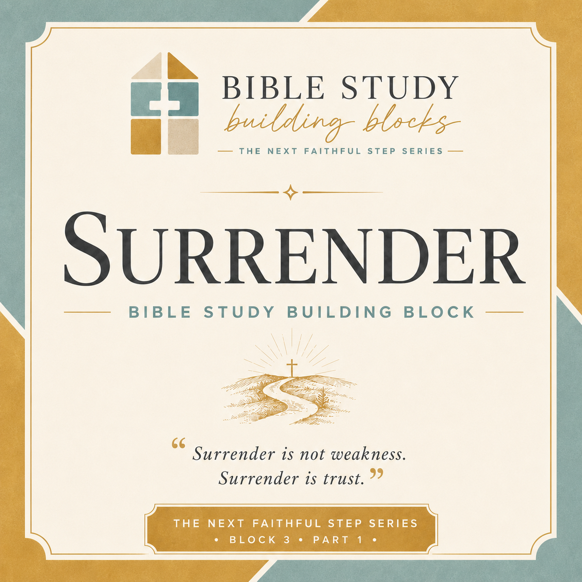 SURRENDER: Building Blocks - Block 3